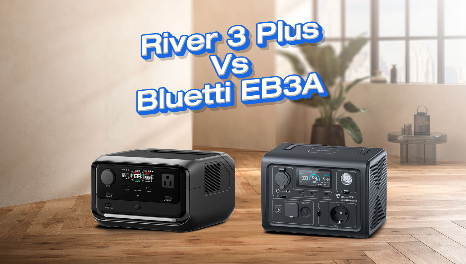 River 3 Plus VS Blueti EB3A